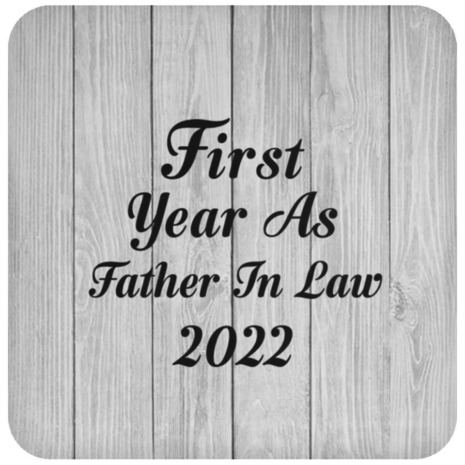 First Year As Father In Law 2022 - Drink Coaster F