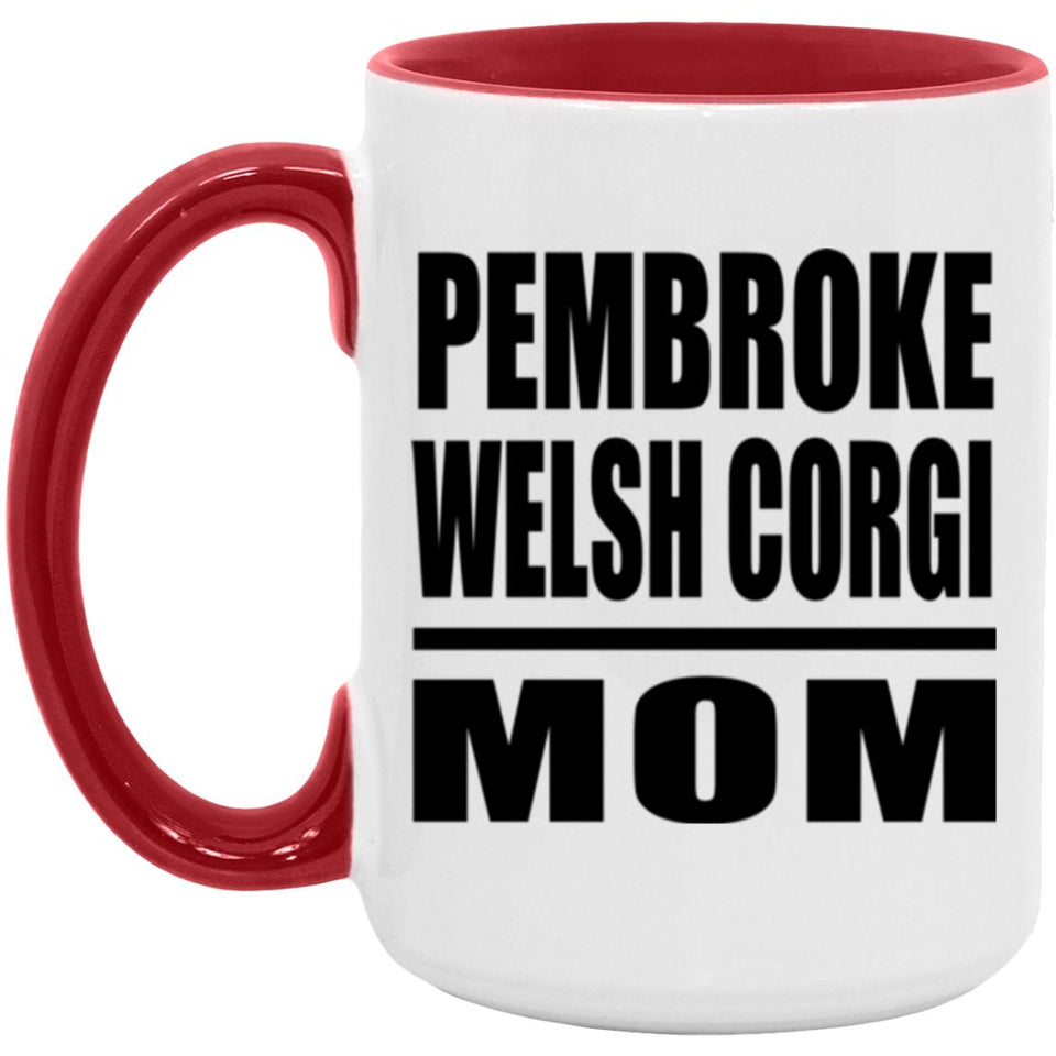 Pembroke Welsh Corgi Mom - 15oz Accent Mug Red