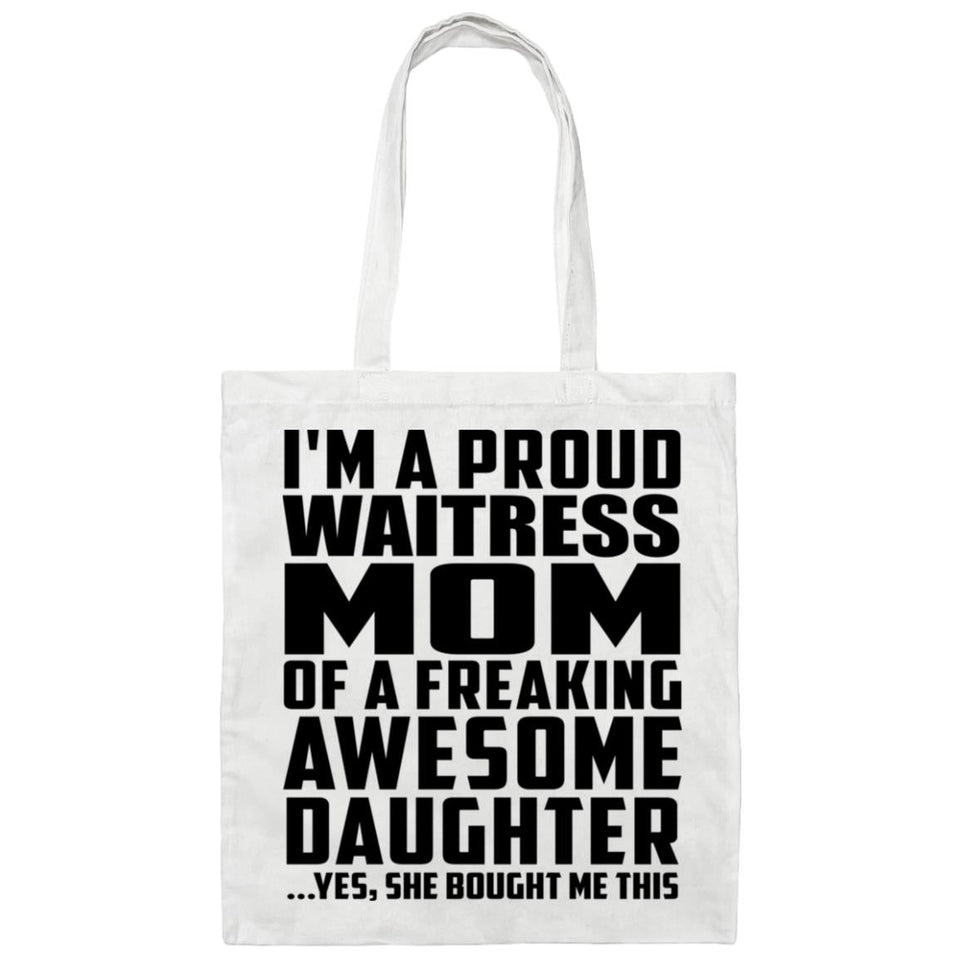 Proud Waitress Mom Of Awesome Daughter - Tote Bag White