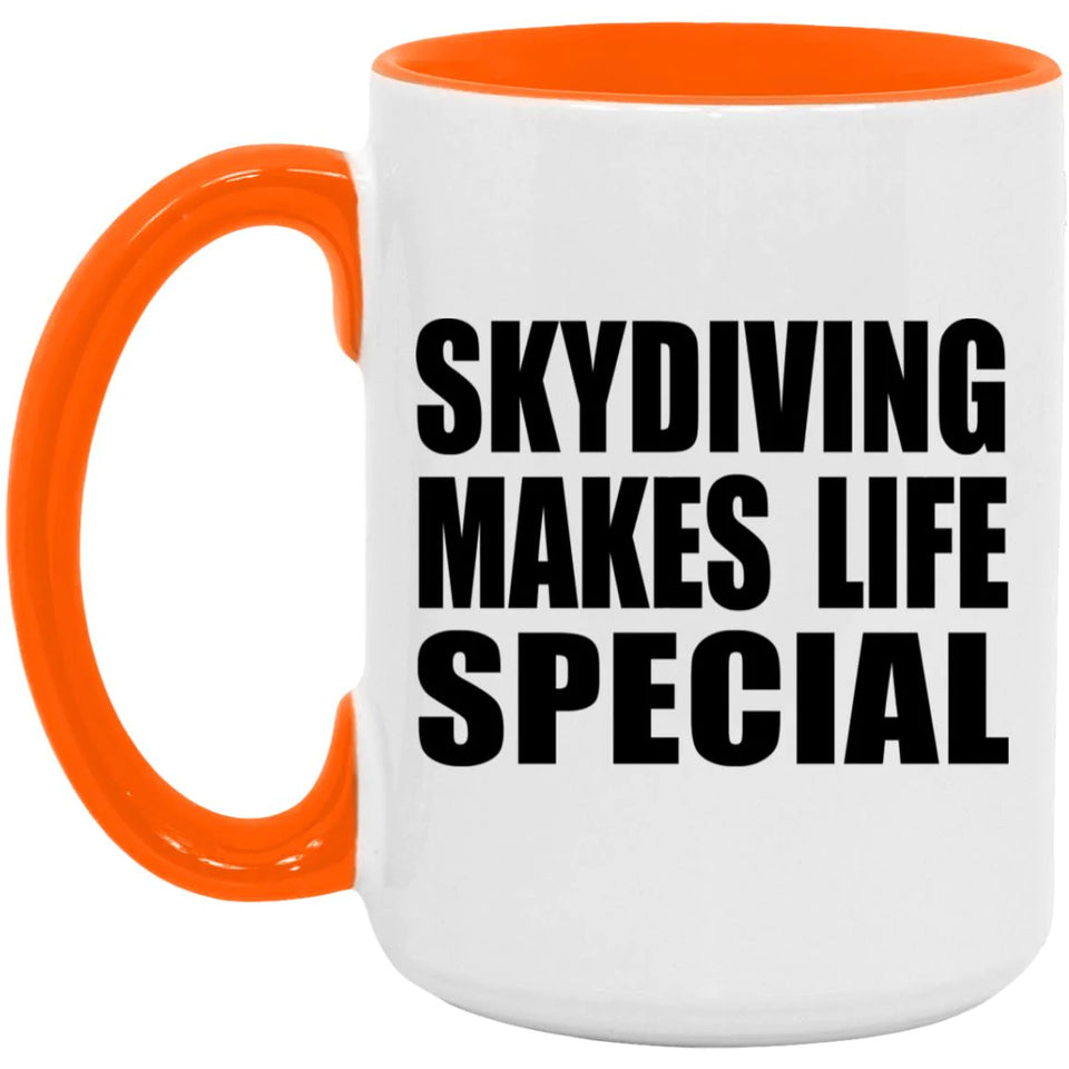 Skydiving Makes Life Special - 15oz Accent Mug Orange