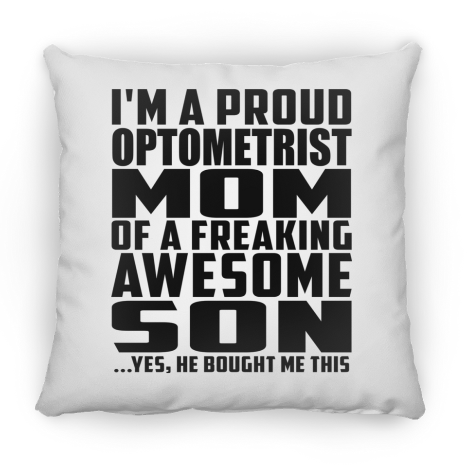 Proud Optometrist Mom Of Awesome Son - Throw Pillow