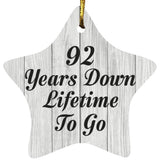 92nd Anniversary 92 Years Down Lifetime To Go - Star Ornament F