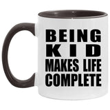 Being Kid Makes Life Complete - 11oz Accent Mug Black
