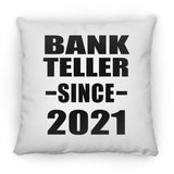 Bank Teller Since 2021 - Throw Pillow