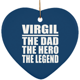 Virgil The Dad The Hero The Legend - Heart Ornament
