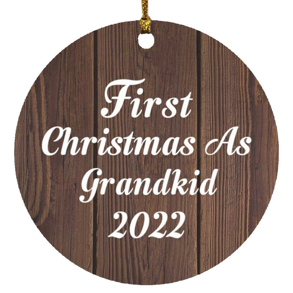 First Christmas As Grandkid 2022 - Circle Ornament D