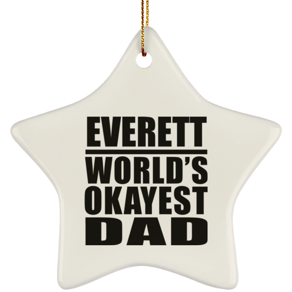 Everett World's Okayest Dad - Star Ornament