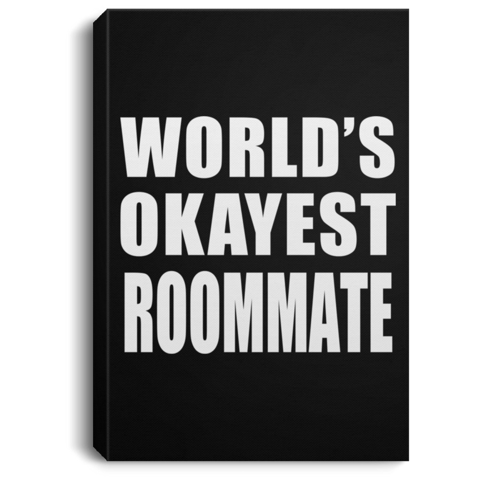 World's Okayest Roommate - Canvas Portrait