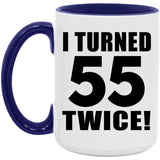110th Birthday I Turned 55 Twice - 15oz Accent Mug Purple