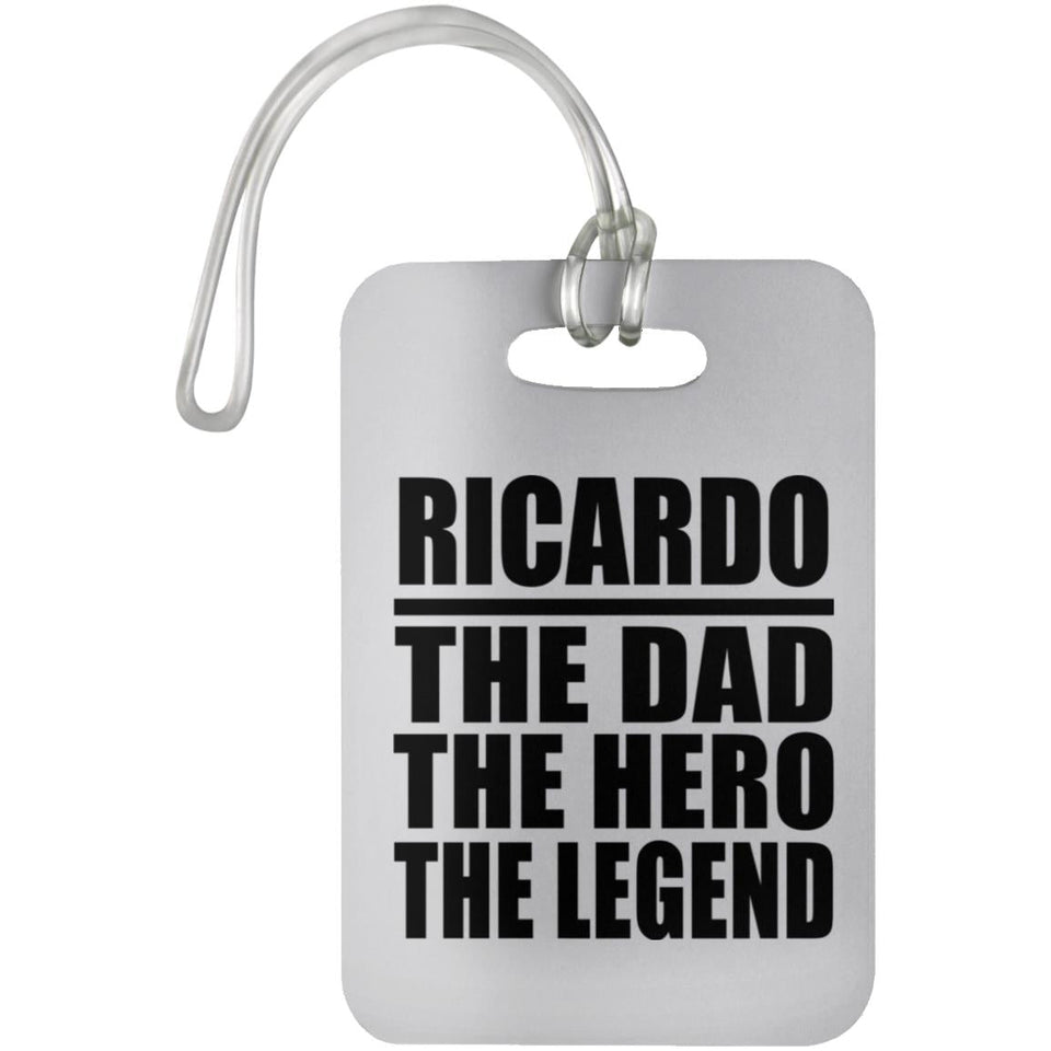 Ricardo The Dad The Hero The Legend - Luggage Bag Tag