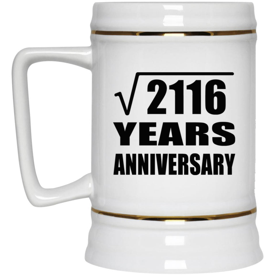 46th Anniversary Square Root of 2116 Years Anniversary - Beer Stein