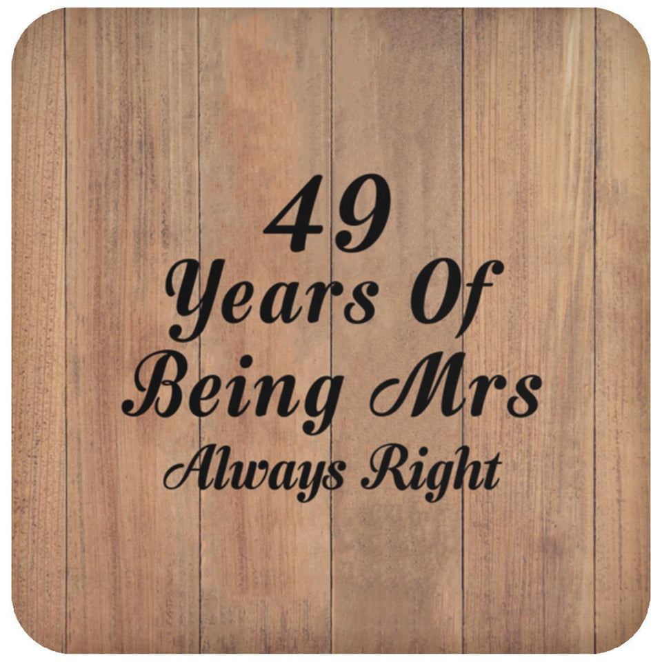49th Anniversary 49 Years Of Being Mrs Always Right - Drink Coaster C