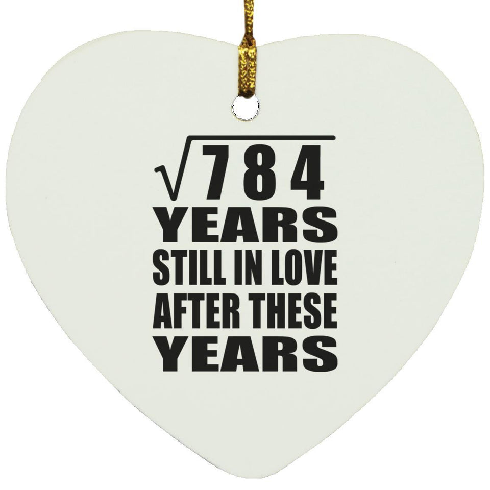 28th Anniversary Square Root of 784 Years Still In Love - Heart Ornament