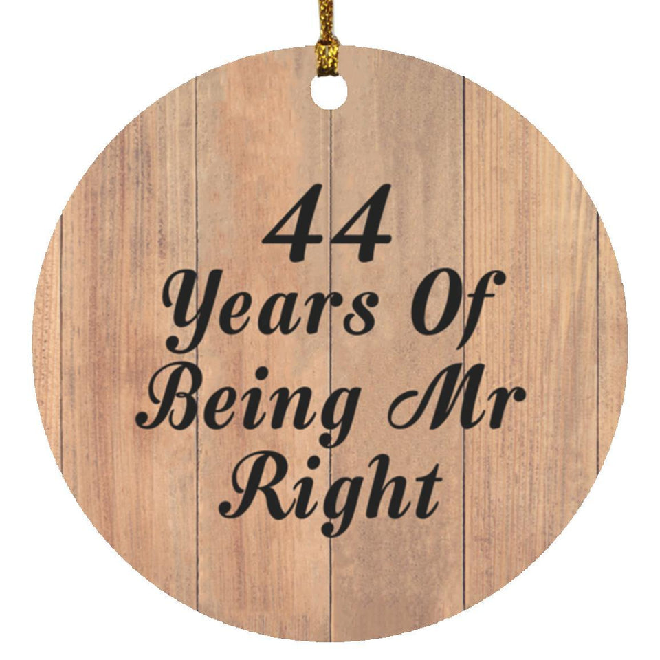 44th Anniversary 44 Years Of Being Mr Right - Circle Ornament C