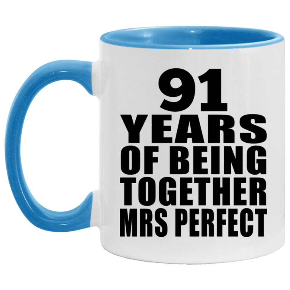 91st Anniversary 91 Years Of Being Mrs Perfect - 11oz Accent Mug Blue