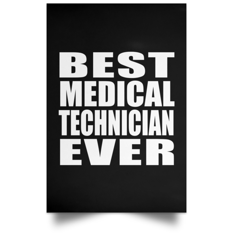 Best Medical Technician Ever - Poster Portrait
