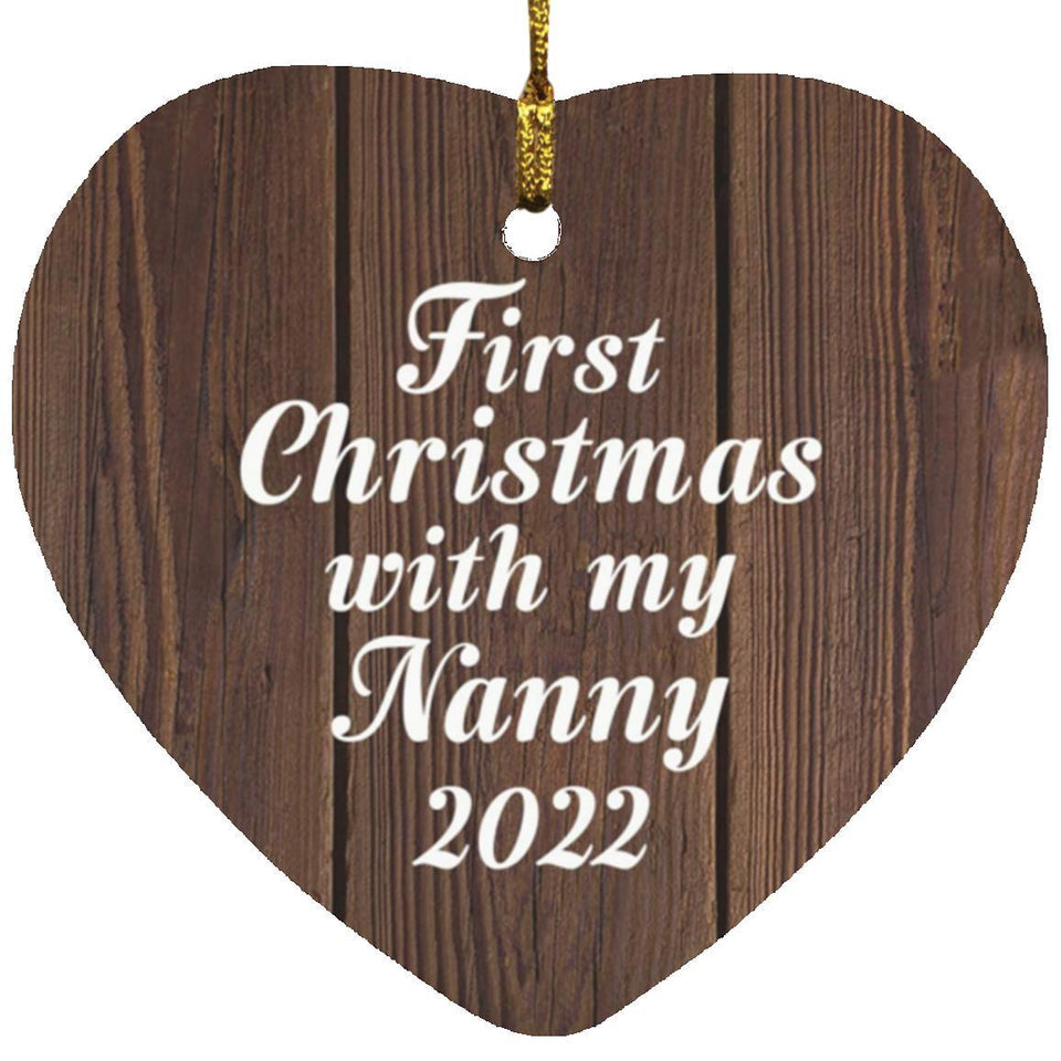 First Christmas With My Nanny 2022 - Heart Ornament D