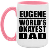 Eugene World's Okayest Dad - 15oz Accent Mug Pink