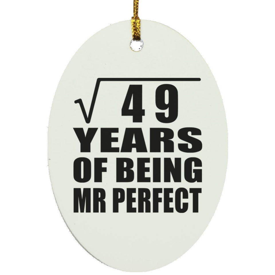 7th Anniversary Square Root of 49 Years of Mr Perfect - Oval Ornament