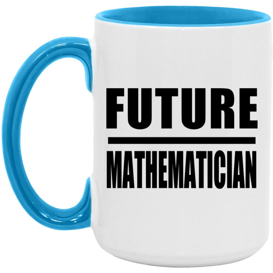 Future Mathematician - 15oz Accent Mug Blue