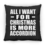 All I Want For Christmas Is More Accordion - Throw Pillow Black