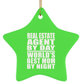 Real Estate Agent By Day World's Best Mom By Night - Star Ornament