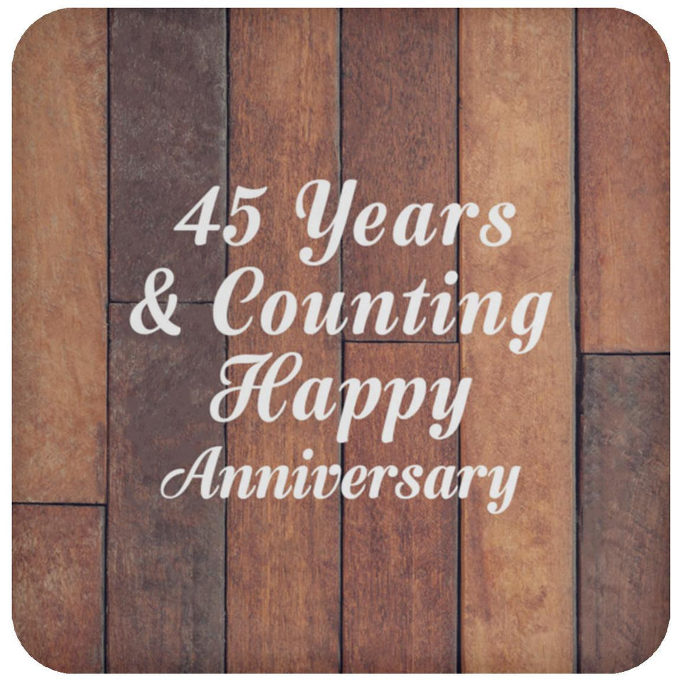 Happy 45th Anniversary 45 Years & Counting - Drink Coaster E