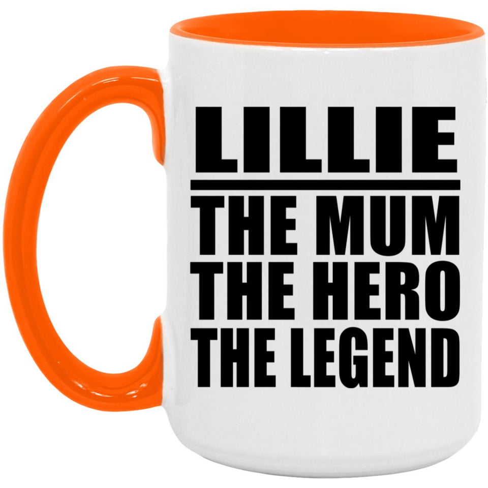 Lillie The Mum The Hero The Legend - 15oz Accent Mug Orange