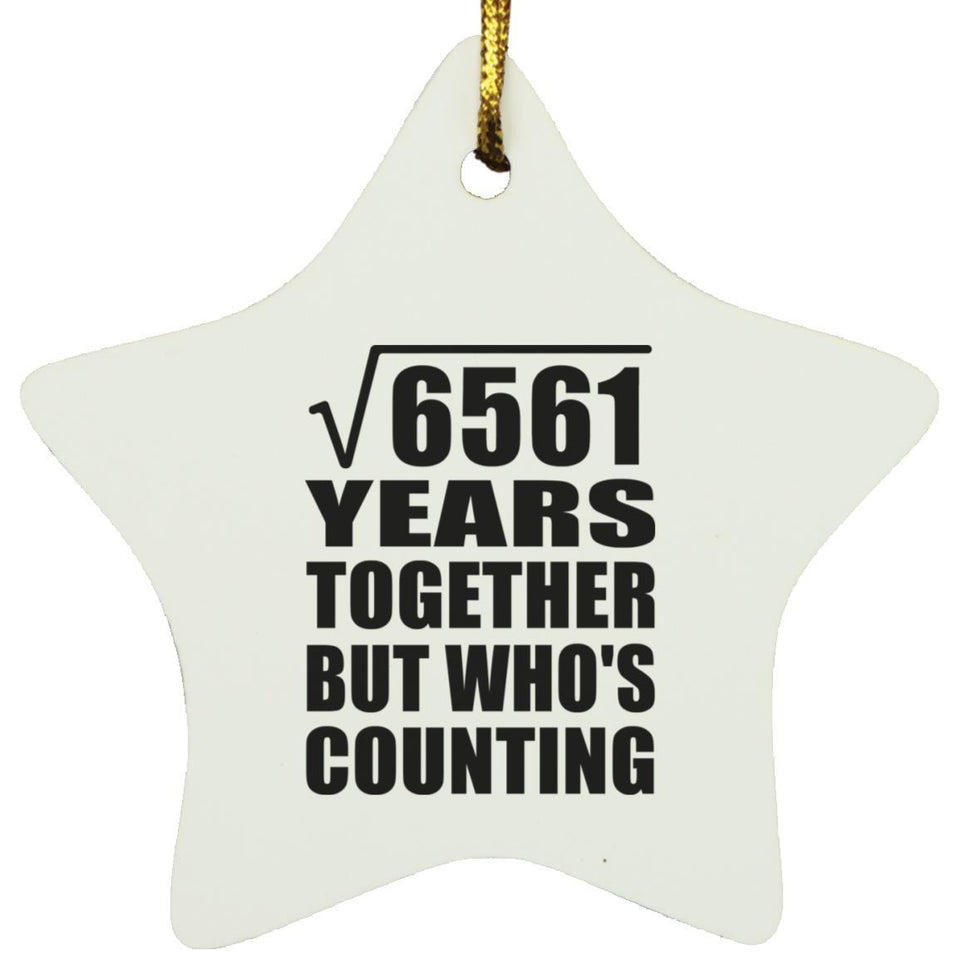 81st Anniversary Square Root of 6561 Years Who's Counting - Star Ornament