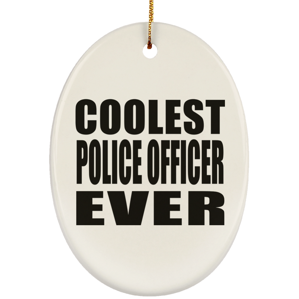 Coolest Police Officer Ever - Oval Ornament