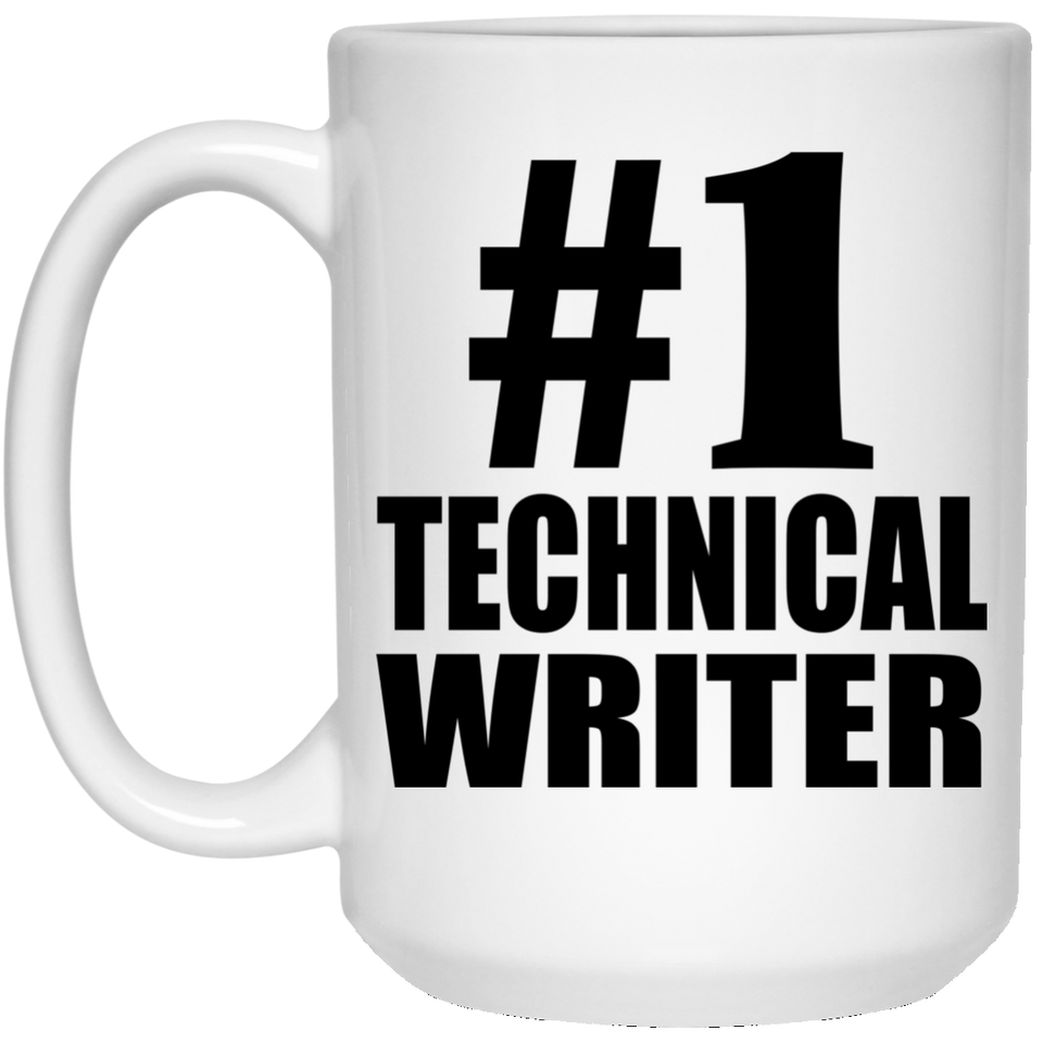 Number One #1 Technical Writer - 15 Oz Coffee Mug