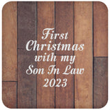 First Christmas With My Son In Law 2023 - Drink Coaster E