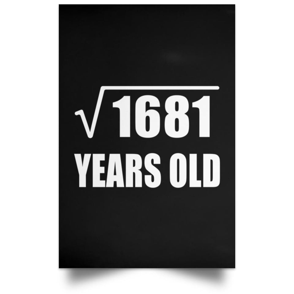 41st Birthday Square Root of 1681 Years Old - Poster Portrait