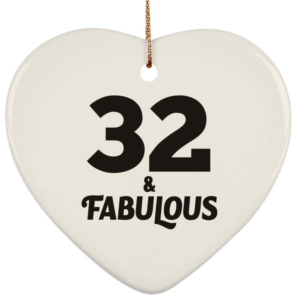 32nd Birthday 32 & Fabulous - Heart Ornament