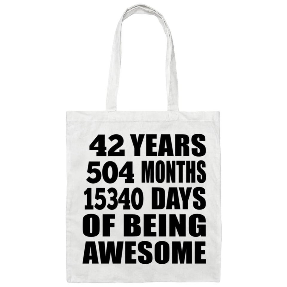 42nd Birthday 42 Years 504 Months 15340 Days Of Awesome - Tote Bag White