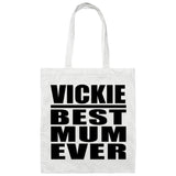 Vickie Best Mum Ever - Tote Bag White