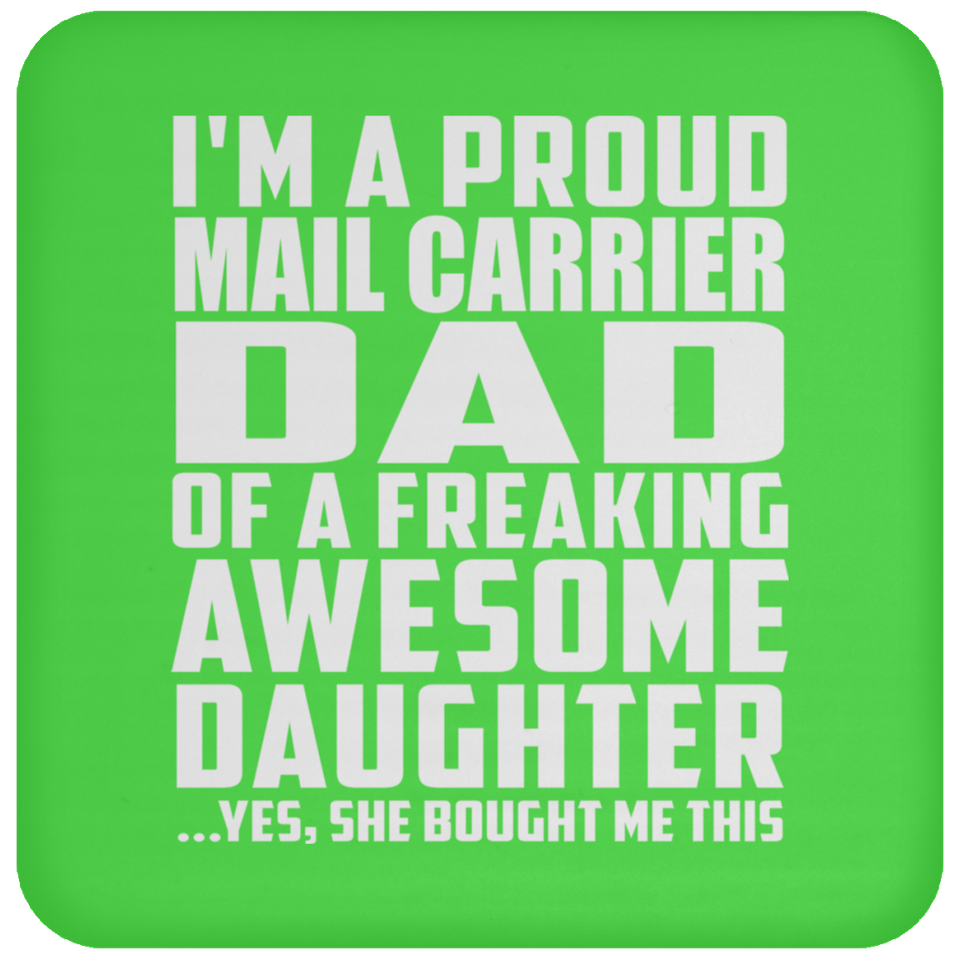 Proud Mail Carrier Dad Of Awesome Daughter - Drink Coaster