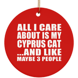 All I Care About Is My Cyprus Cat - Circle Ornament