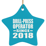 Drill-Press Operator Since 2018 - Star Ornament