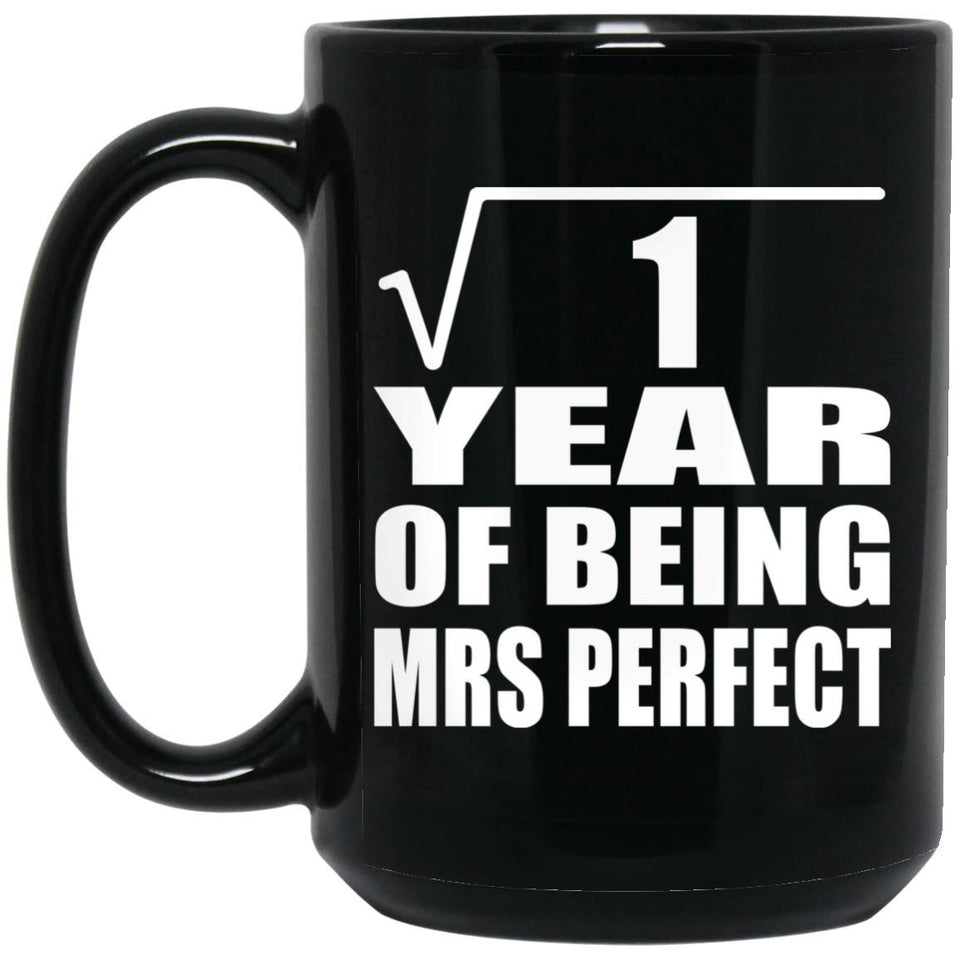 1st Anniversary Square Root of 1 Year of Mrs Perfect - 15oz Coffee Mug Black