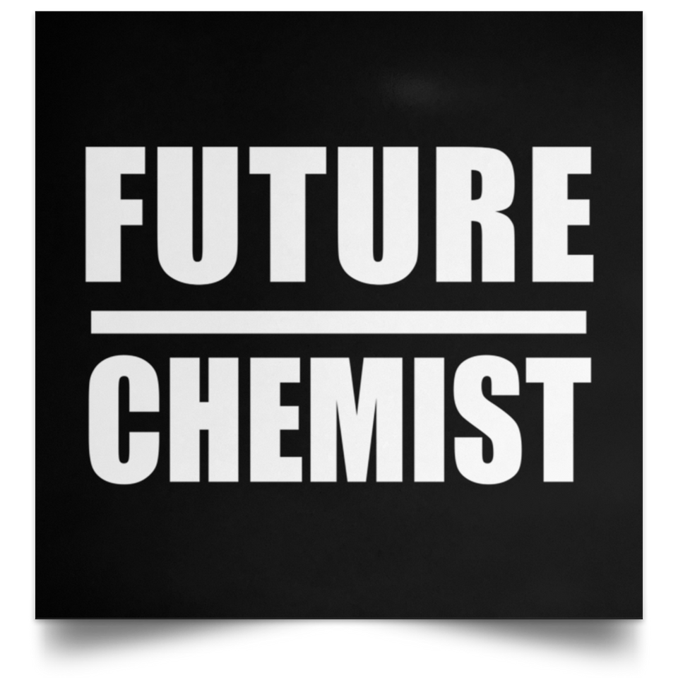 Future Chemist - Poster Square