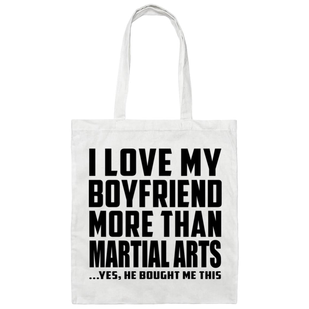 I Love My Boyfriend More Than Martial Arts - Tote Bag White