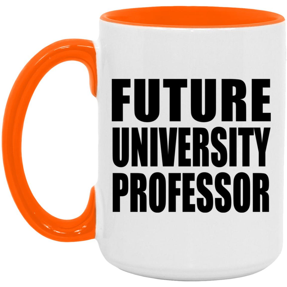 Future University Professor - 15oz Accent Mug Orange