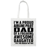 Proud Airline Pilot Dad Of Awesome Daughter - Tote Bag White