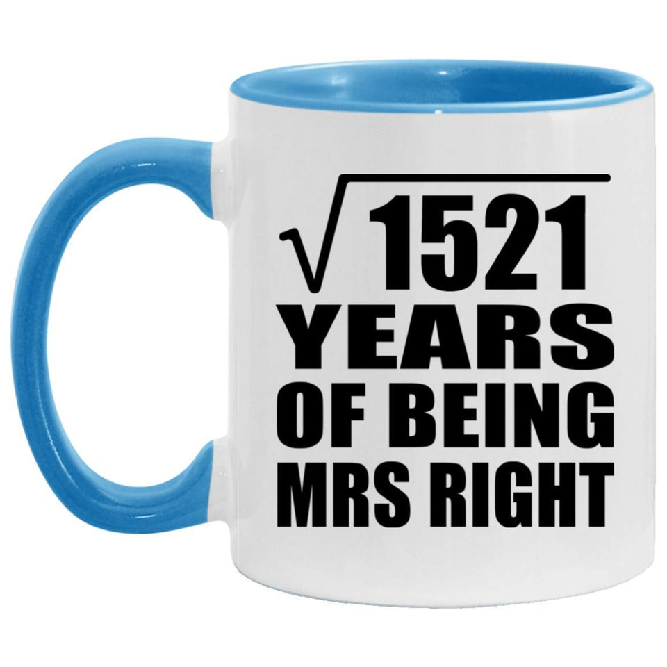 39th Anniversary Square Root of 1521 Years of Being Mrs Right - 11oz Accent Mug Blue