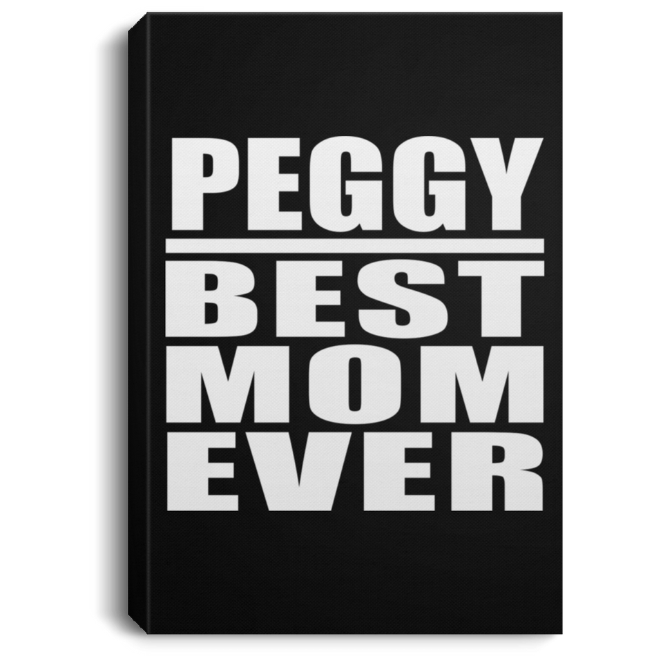 Peggy Best Mom Ever - Canvas Portrait
