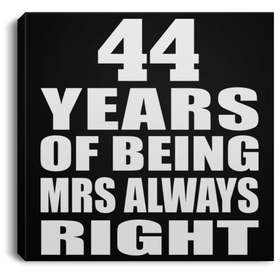44th Anniversary 44 Years of Being Mrs Always Right - Canvas Square