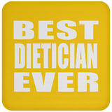 Best Dietician Ever - Drink Coaster