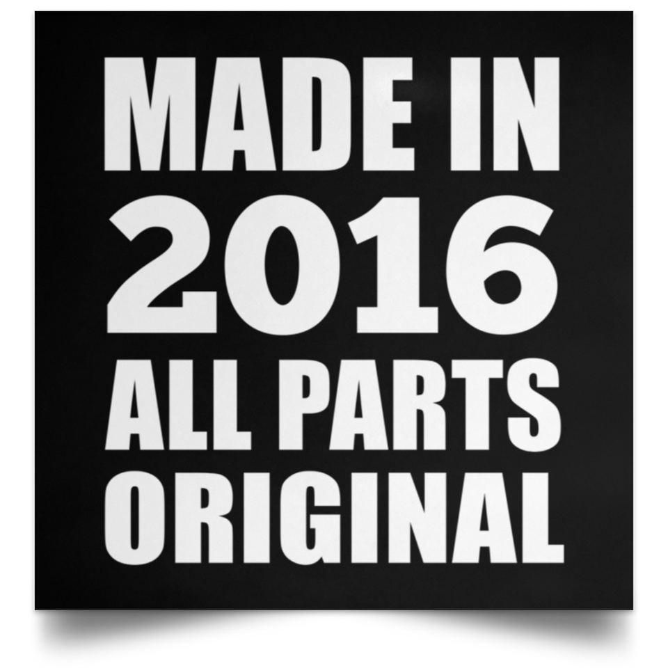 8th Birthday Made in 2016 All Parts Original - Poster Square