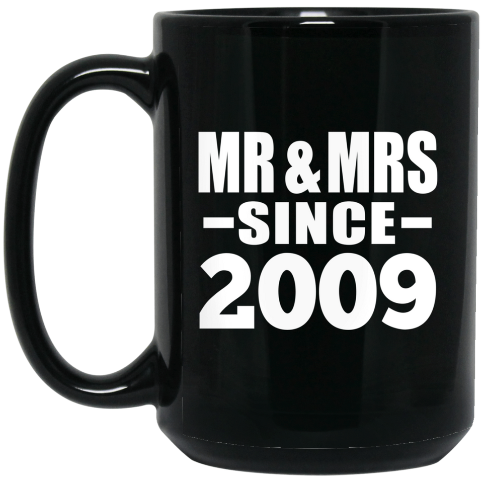 15th Anniversary Mr & Mrs Since 2009 - 15 Oz Coffee Mug Black